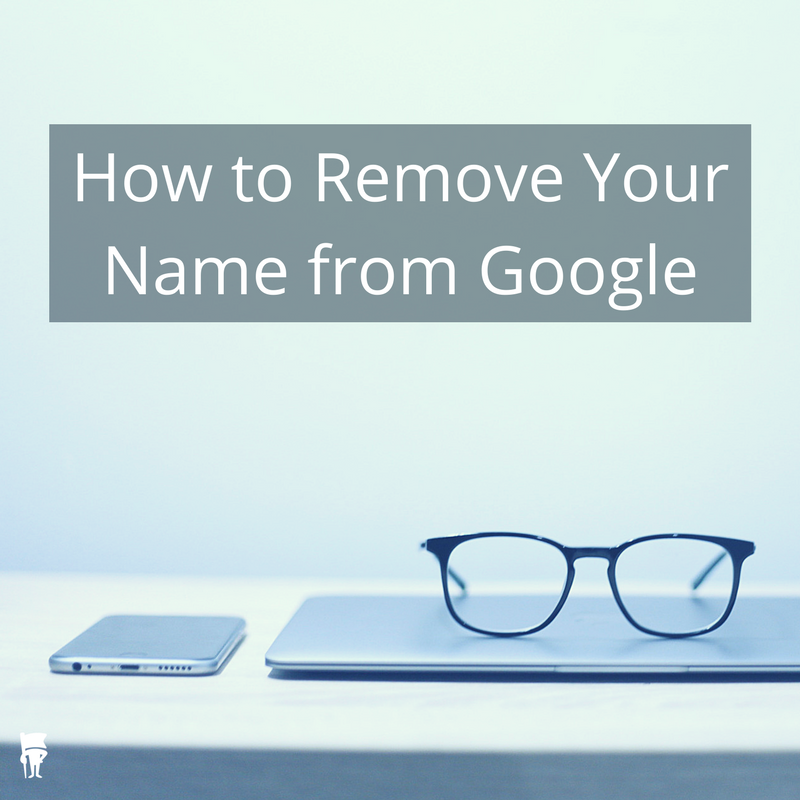 How To Remove My Name From Google Search For Free