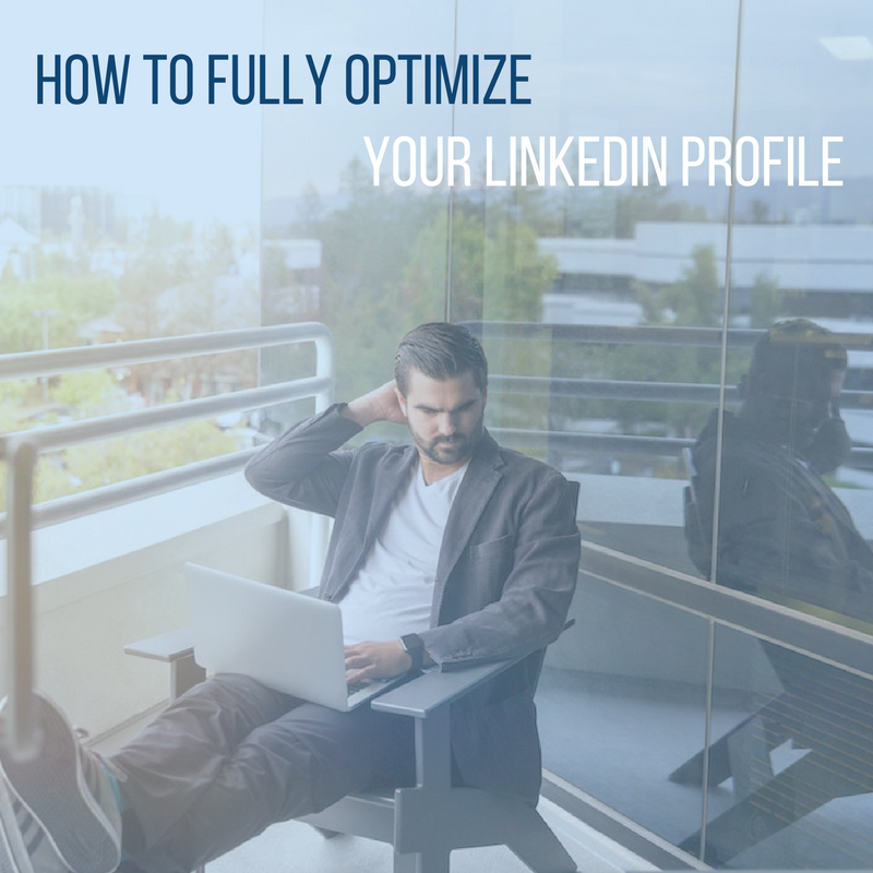 How To Optimize Your LinkedIn Profile Like A Pro