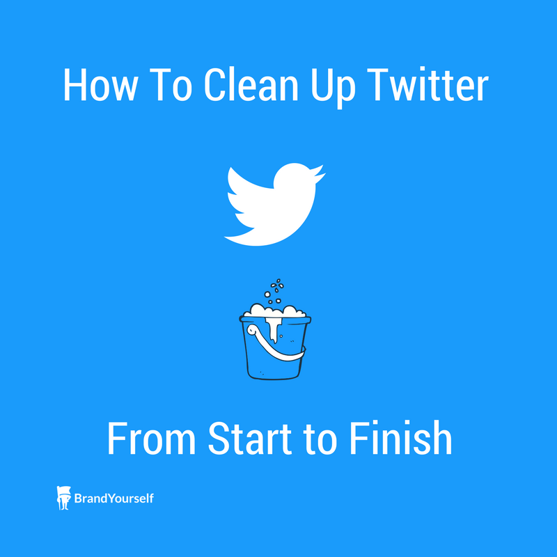 How To Clean Up Twitter From Start To Finish