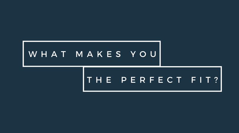 What motivates you can determine if you're the perfect fit or not.